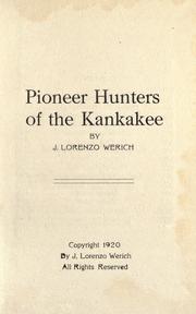 Cover of: Pioneer hunters of the Kankakee by Jacob Lorenzo Werich