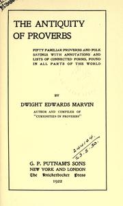 Cover of: The antiquity of proverbs by Dwight Edwards Marvin