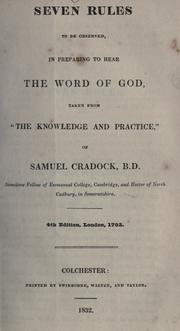 Cover of: Seven rules to be observed in preparing to hear the Word of God: taken from "The knowledge and practice" of Samuel Cradock.