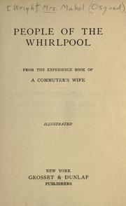 Cover of: People of the whirlpool: from the experience book of a commuter's wife.