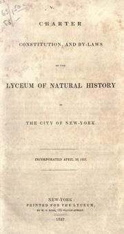 Cover of: Charter, constitution, and by-laws of the Lyceum of Natural History in the City of New-York.: Incorporated April 20, 1818.