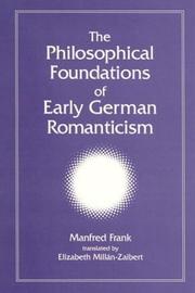 Cover of: The Philosophical Foundations of Early German Romanticism (Intersections: Philosophy and Critical Theory)