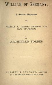 Cover of: William of Germany by Archibald Forbes