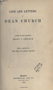 Life and letters of Dean Church by Richard William Church