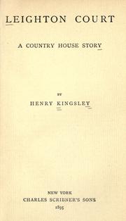 Cover of: Leighton court, a country house story by Henry Kingsley
