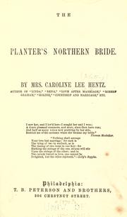 Cover of: The planter's northern bride: or, Scenes from Mrs. Hentz's childhood.