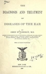 The Diagnosis and treatment of diseases of the ear by Oren Day Pomeroy