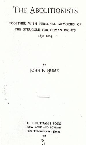 The abolitionists by John F. Hume