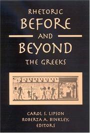 Rhetoric before and beyond the Greeks by Carol Lipson