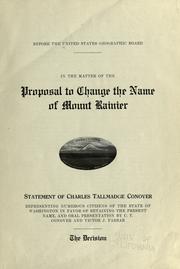 Cover of: Before the United States Geographic Board, in the matter of the proposal to change the name of Mount Rainier. by United States Geographic Board.