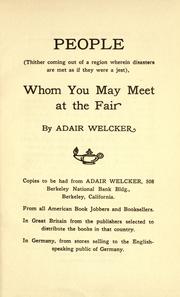 Cover of: People (thither coming out of a region wherein disasters are met as if they were a jest): whom you may meet at the fair