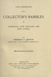 Cover of: Incidents of a collector's rambles in Australia, New Zealand, and New Guinea.