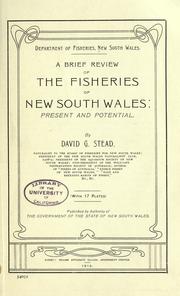 Cover of: A brief review of the fisheries of New South Wales, present and potential ...