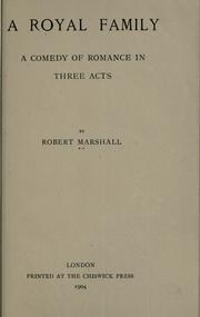 Cover of: A royal family; a comedy of romance in three acts.