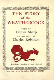 Cover of: The story of the Weathercock / told by Sharp ; illustrated by Charles Robinson.