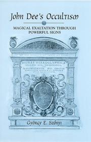 Cover of: John Dee's Occultism: Magical Exaltation Through Powerful Signs (S U N Y Series in Western Esoteric Traditions)