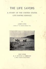 Cover of: The life savers: a story of the United States Life-Saving Service