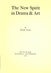 Cover of: The new spirit in drama & art. by Huntly Carter, Huntly Carter