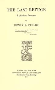 Cover of: The last refuge by Henry Blake Fuller