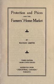 Cover of: Protection and prices and the farmers' home market. by Griffin, Watson