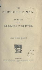 Cover of: The service of man: an essay towards the religion of the future