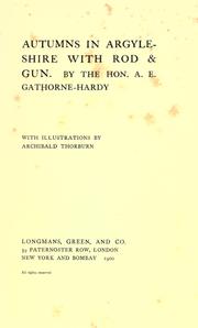 Cover of: Autumns in Argyleshire with rod & gun. by A. E. Gathorne-Hardy