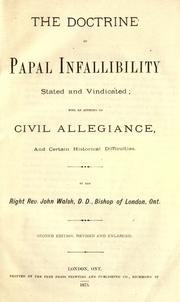 Cover of: The doctrine of papal infallibility stated and vindicated by John Walsh, John Walsh