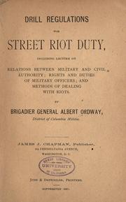 Drill regulations for street riot duty by Albert Ordway