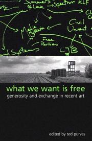 What We Want Is Free by Ted Purves