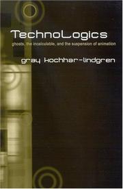 Cover of: Technologics: Ghosts, the Incalculable, and the Suspension of Animation (S U N Y Series in Postmodern Culture)