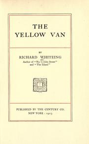 Cover of: The yellow van by Richard Whiteing, Richard Whiteing