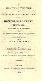 Cover of: A practical treatise on breeding, rearing, and fattening, all kinds of domestic poultry, pheasants, pigeons, and rabbits by Lawrence, John