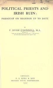 Cover of: Political priests and Irish ruin: Paraguay on Shannon up to date.