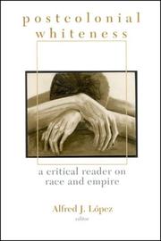 Cover of: Postcolonial Whiteness: A Critical Reader On Race And Empire (SUNY Series in Postmodern Culture)