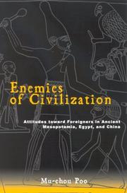 Cover of: Enemies Of Civilization: Attitudes Toward Foreigners In Ancient Mesopotamia, Egypt, And China (Suny Series in Chinese Philosophy and Culture)