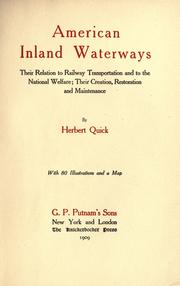 Cover of: American inland waterways, their relation to railway transportation and to the national welfare: their creation, restoration, and maintenance.