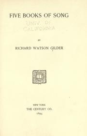 Cover of: Five books of song by Richard Watson Gilder