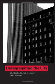 Cover of: Desegregating The City: Ghettos, Enclaves, And Inequality (Suny Series in African American Studies)