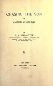 Cover of: Chasing the sun by Robert Michael Ballantyne, Karl Wurf, Robert Michael Ballantyne