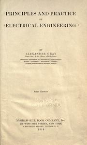 Cover of: Principles and practice of electrical engineering by Alexander Gray, Alexander Gray