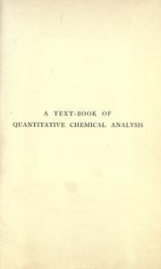 Cover of: A text-book of quantitative chemical analysis