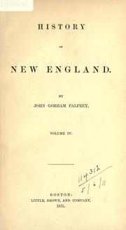 Cover of: History of New England. by Palfrey, John Gorham, Palfrey, John Gorham