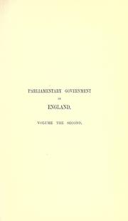 On parliamentary government in England by Alpheus Todd