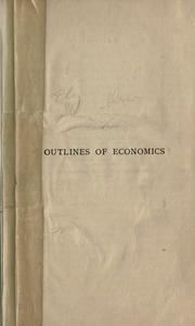 Cover of: Outlines of economics. by Richard Theodore Ely