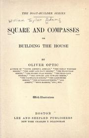 Cover of: Square and compasses: or, Building the house