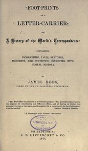 Cover of: Foot-prints of a letter carrier: or, A history of the world's correspondence: containing biographies, tales, sketches, incidents, and statistics connected with postal history.