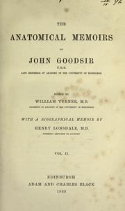 Cover of: The anatomical memoirs of John Goodsir by John Goodsir