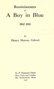 Reminiscences of a boy in blue, 1862-1865 by Henry Murray Calvert