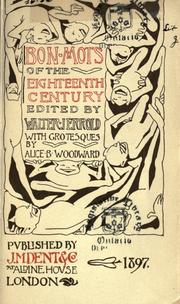Cover of: Bon-mots of the eighteenth century by edited by Walter Jerrold ; with grotesques by Alice B. Woodward.