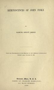 Cover of: Reminiscences of John Fiske. by Samuel Swett Green, Samuel Swett Green